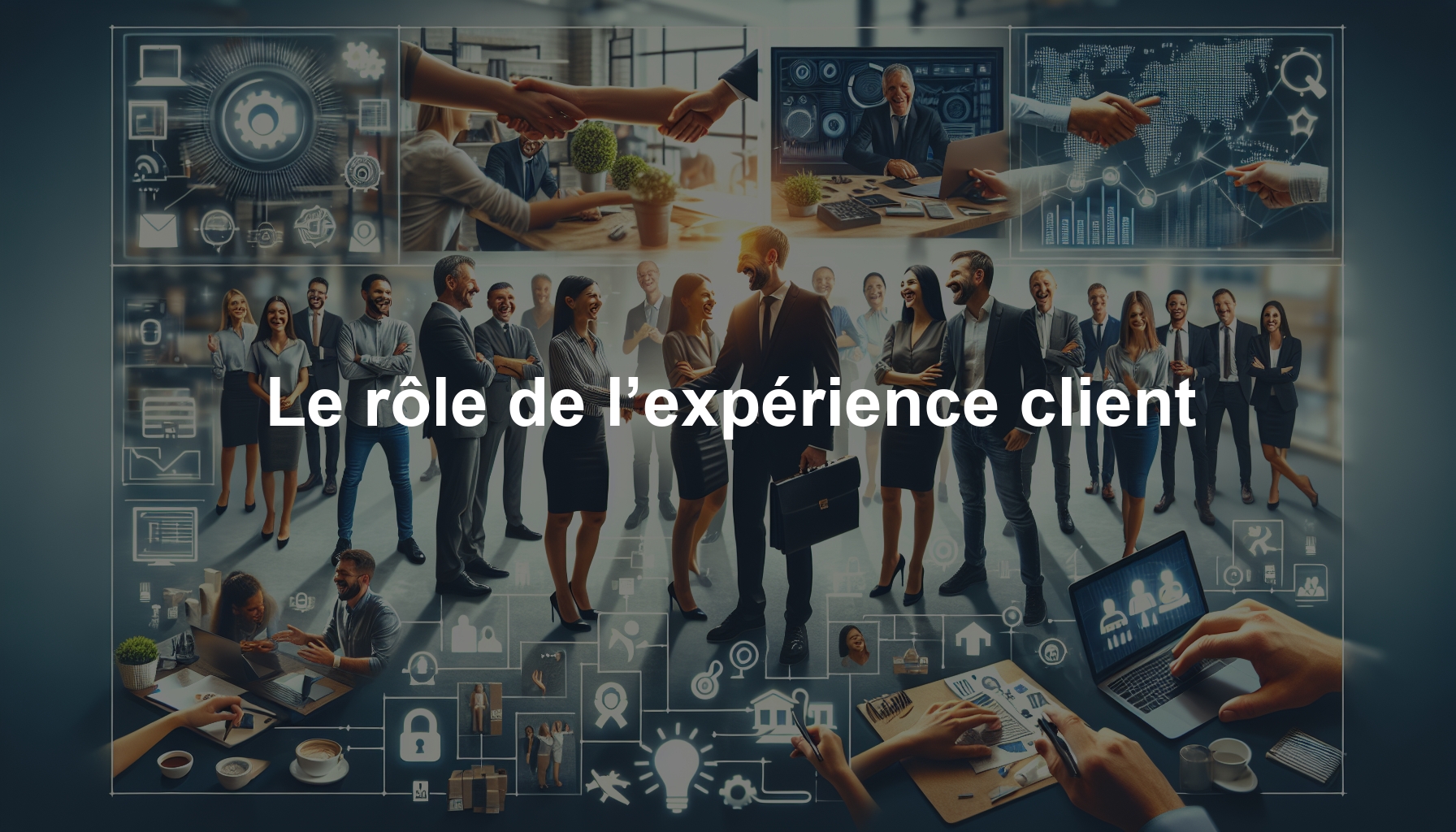 Le rôle de l’expérience client